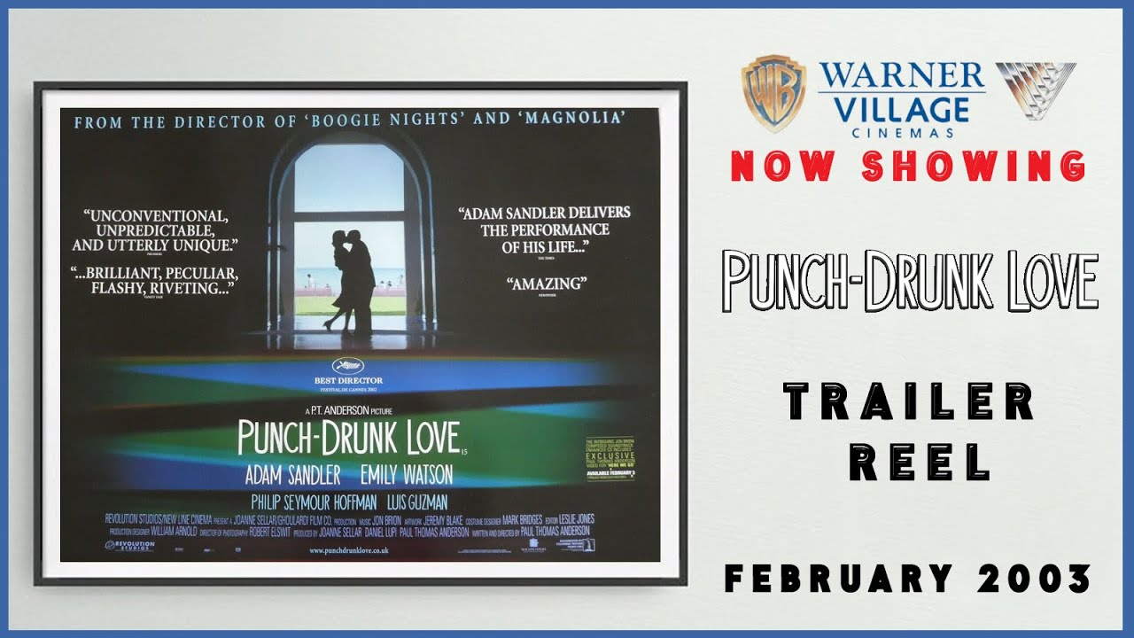 PUNCH-DRUNK LOVE (February 2003 Warner Village Cinema Trailer Reel) -- Home Cinema