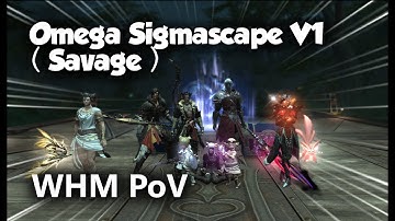 WHM PoV-(Savage) Omega Sigmascape V1- FFXIV Stormblood, First Kill