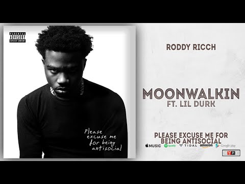 Roddy Ricch - Moonwalkin Ft. Lil Durk (Please Excuse Me For Being ANTISOCIAL)
