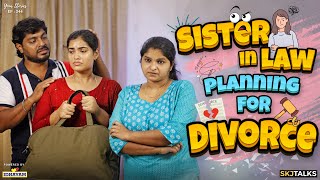 Sister In Law Planning For Divorce Marriage Issues Your Stories Ep244 Skj Talks Short Film