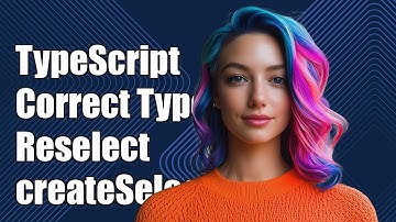 TypeScript: Assigning Correct Types to Reselect createSelector Function