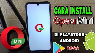 Cara Install Opera Mini Di Play Store Android 2023