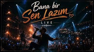 Bana Bir Sen Lazım 