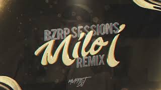 MILO J | BZRP Music Sessions #57 (Remix) - Muppet DJ x Nico Pietropaolo x Nico Gz