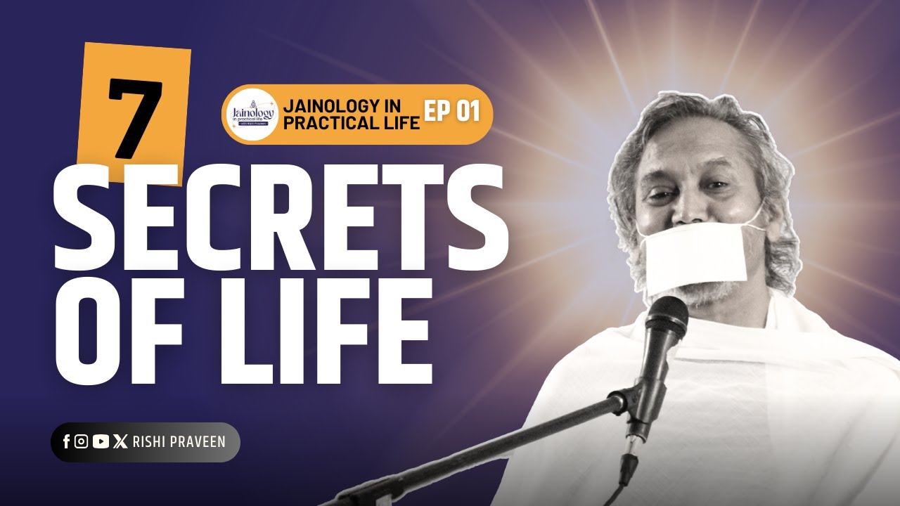 जीवन के सात रहस्य / Live Jainology in Practical Life 01 | Rishi Praveen | 1 September 2025 | Pune
