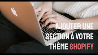 Ajouter une section à votre thème Shopify