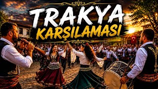 Trakya Karşılaması 