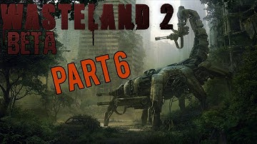Wasteland 2 Beta Gameplay Walkthrough / Let