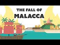 Fall of the Malacca Sultanate | How 1000 Portuguese Soldiers Toppled an Empire