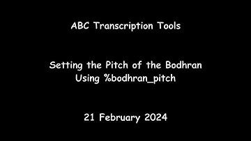 ABC Transcription Tools - Setting the Pitch of the Bodhran Using %bodhran_pitch or %bodhran_tuning
