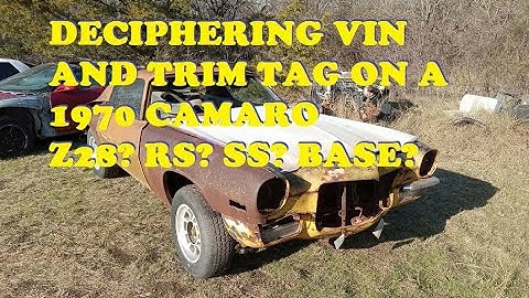 Deciphering the VIN and Trim Tag on the 1970 Camaro Z28. Is it an RS? Z28? SS? Facts and Figures!