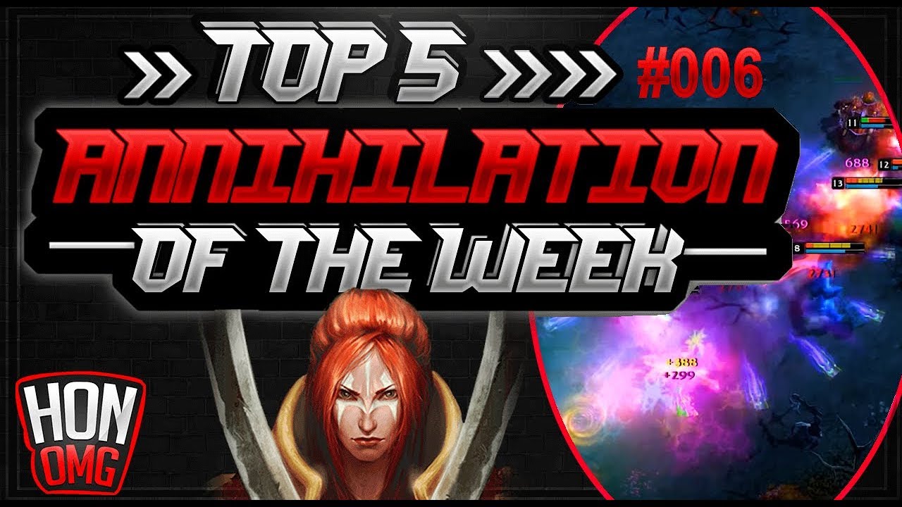 HoN OMG | Top 5 Annihilation Of The Week #02/09/2018