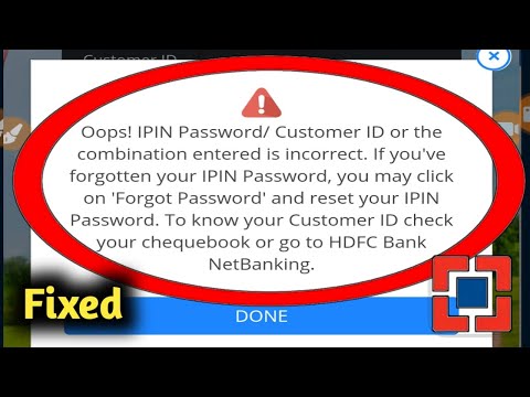 Fix HDFC Bank IPin Password or Customer ID or the Combination Entered is Incorrect Problem Solved