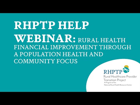 RHPTP HELP Webinar: Rural Health Financial Improvement