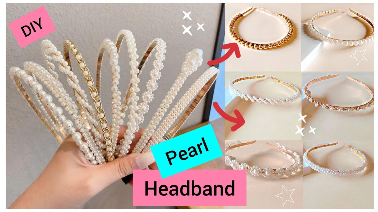 Diy Pearl Headband, 6 Different Pearl Headband