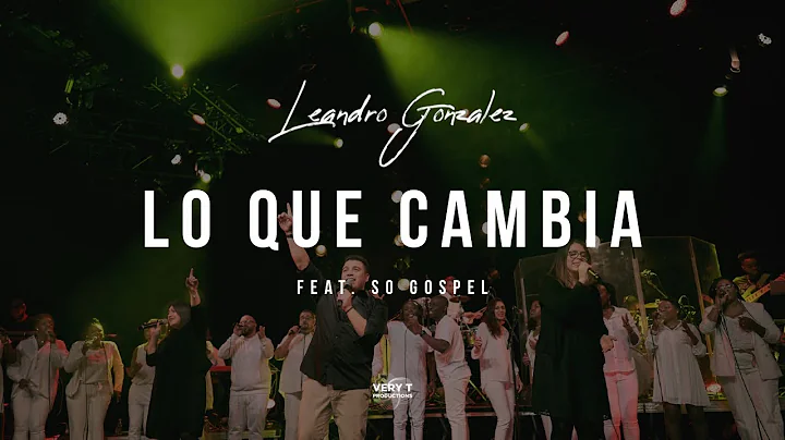 Leandro Gonzalez - Lo que cambia (Live) Ft. So Gos...