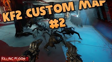 Killing Floor 2 Custom Map #2