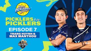 Picklers on Picklers | Episode 5 | Ft. Trang Huynh & Max Manthou
