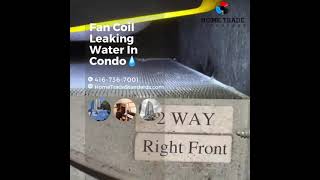 Fan Coil Leaking Water In Condo