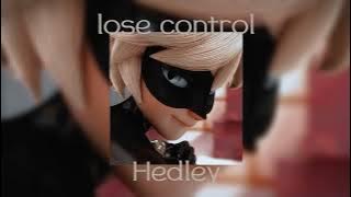 •Hedley- lose control (speed up, pitches)