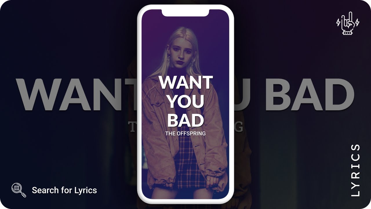 The Offspring - Want You Bad (Lyrics for Mobile) - YouTube