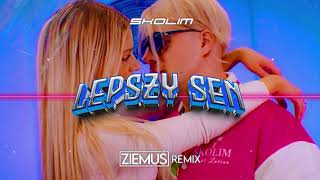 Skolim - Lepszy Sen Ziemuś Remix
