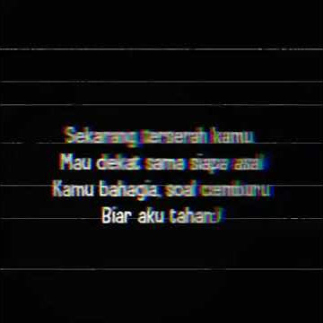 STORY WA 'TERSERAH KAMU' || sedih,galau,terserah