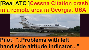 [Real ATC recording] CESSNA CITATION fatal crash in remote wooded area of Georgia, USA