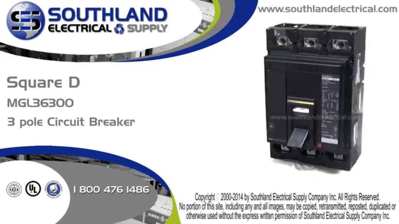 Square D, MGL36300, 300 Amp, 600 Volt, 3 Pole, Circuit Breaker YouTube