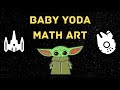 Baby Yoda Math Art Time Lapse using Desmos - Watch until the end!
