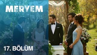 Meryem 17. Bölüm