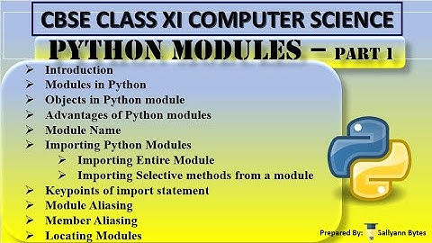 Python Modules (Part 1) | CBSE Class 11 Computer Science |Python Modules Importing, and Aliasing