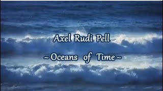 Axel Rudi Pell - Oceans of Time - Lyrics (HD)