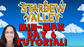 Min-Max DAY 6 Tutorial! - Stardew Valley News