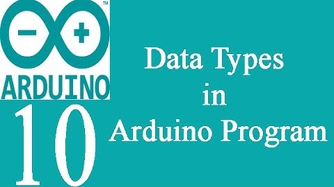 Mastering Arduino Programming 10: Data Types