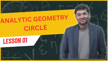 Analytic Geometry | Circle | Equations of Tangent and Normal | Mathematics | Class 12 Lesson 01