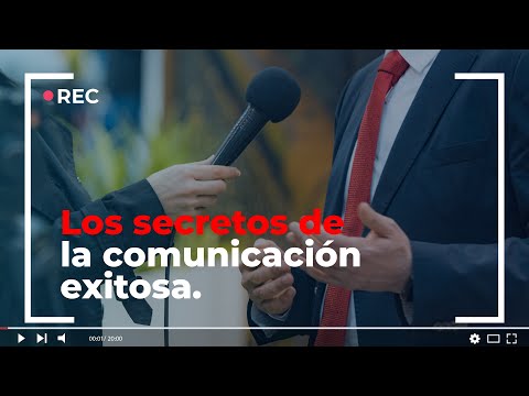 Video: Secretos De Una Comunicación Exitosa