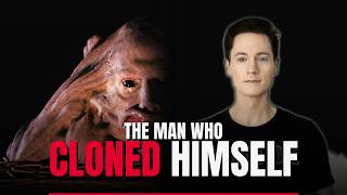 THE MAN WHO CLONED HIMSELF