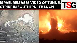 Israel Destroys 200m Hezbollah Tunnel in Majdal Zoun: Military Footage | The Sunday Guardian
