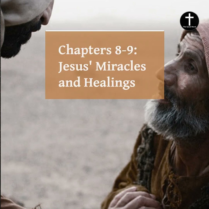 the-book-of-matthew-chapters-8-9-jesus-miracles-and-healings-youtube