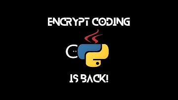 Introduction to Encrypt Coding - Encrypt is Back!