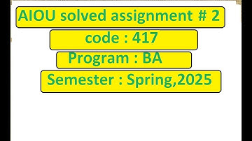 AIOU Solved assignment No 2 code 417 Spring 2025
