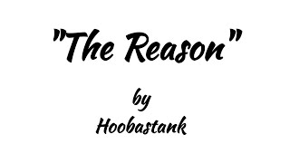 HOOBASTANK ~ THE REASON [Lyrics]