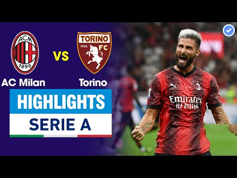 Highlights AC Milan vs Torino | Giroud sáng rực với 1 cú sút sấm sét - AC Milan đại thắng 4 sao