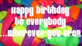 Happy birthday to everybody !! Music for birthdays, Share It