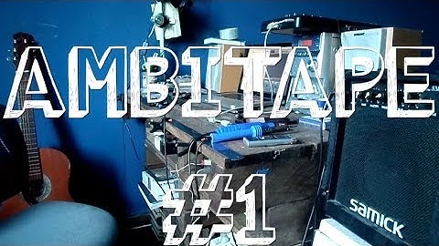 AMBITAPE: Ambient Tape Loop + Sample