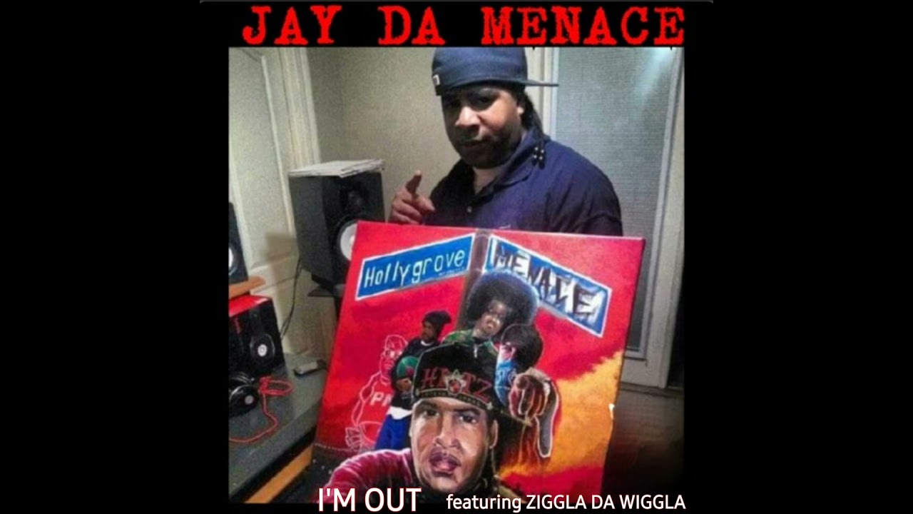 I'm ouT! (feat. ZIGGLA DA WIGGLA) by JAY DA MENACE 