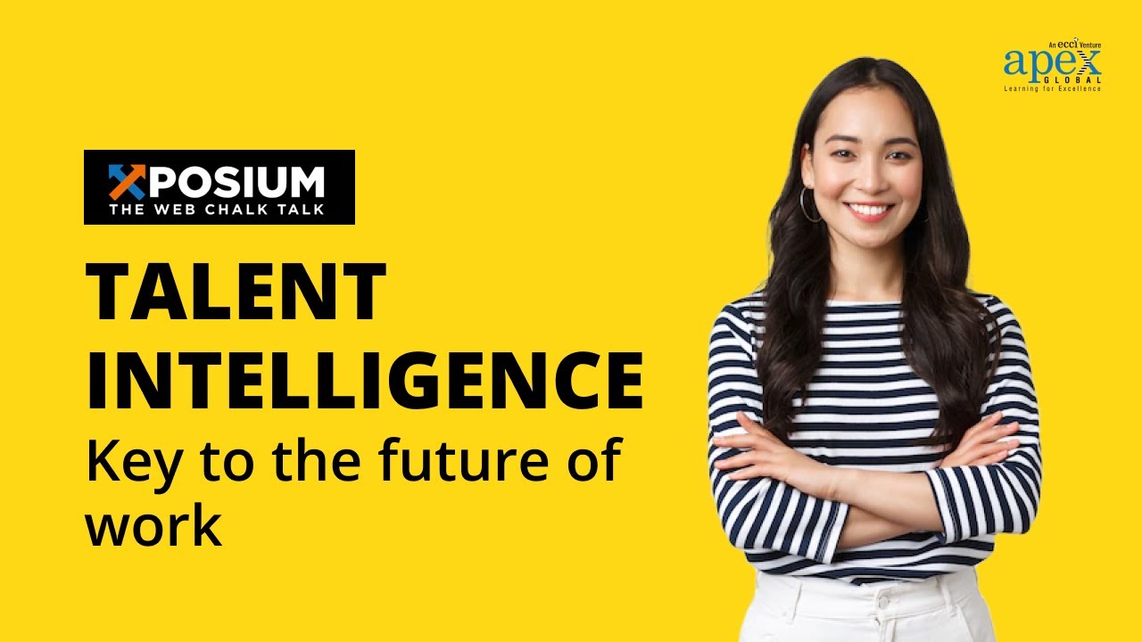 Talent Intelligence | ECCI & Accendo Webinar | APEX Global | XPosium Series
