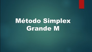 Método Simplex Grande M