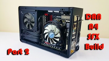 DAN A4 SFX | Build Vlog Part 2 | Assembly | i7 4790k Asus Impact VII MSI GTX 980ti Corsair SF600W